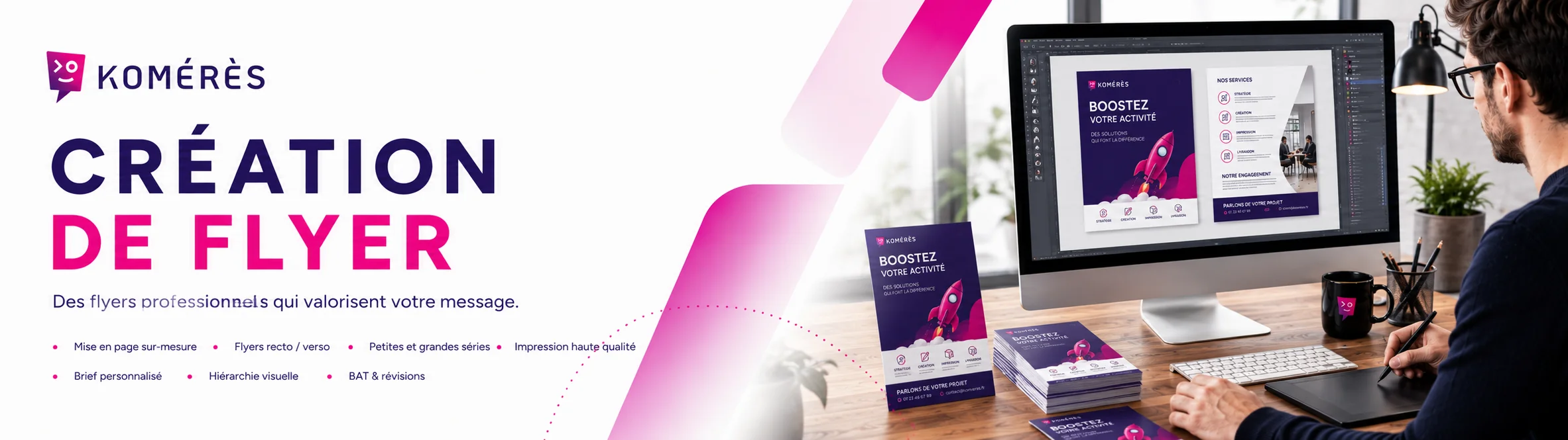 Création de flyer professionnel par le studio graphique Komérès Bannière illustrant le service de création de flyers professionnels de Komérès, avec une mise en page sur mesure, une hiérarchie visuelle claire, des flyers recto verso, un accompagnement du brief au BAT et une préparation des fichiers pour impression haute qualité.